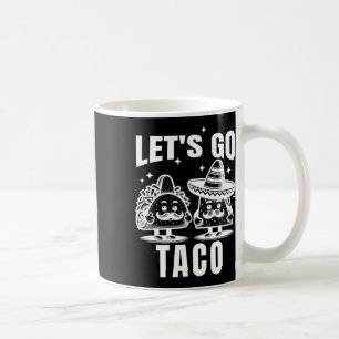 Gehen wir Taco 10 Kaffeetasse