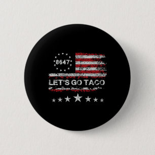 Gehen wir Taco 8647 US-Flagge 86 47 Männer Frauen  Button