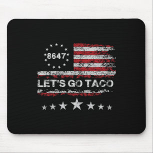 Gehen wir Taco 8647 US-Flagge 86 47 Männer Frauen  Mousepad