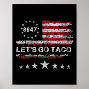 Gehen wir Taco 8647 US-Flagge 86 47 Männer Frauen  Poster
