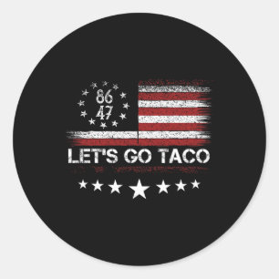 Gehen wir Taco 8647 US-Flagge 86 47 Männer Frauen  Runder Aufkleber