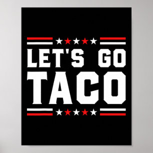 Gehen wir Taco - Funny Patriotic Taco Trade Tariff Poster