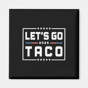 Gehen wir Taco-Shirt und gehen wir Taco &# Magnet