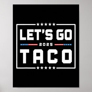 Gehen wir Taco-Shirt und gehen wir Taco &# Poster