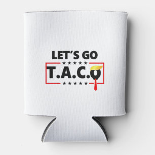 Gehen wir TACO Trump 4. Juli Taco Liebhaber Dosenkühler
