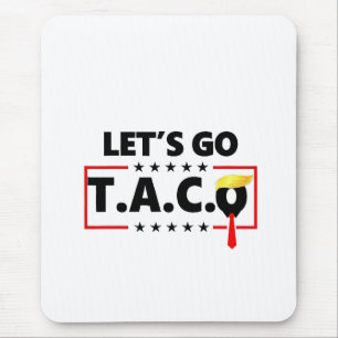 Gehen wir TACO Trump 4. Juli Taco Liebhaber Mousepad