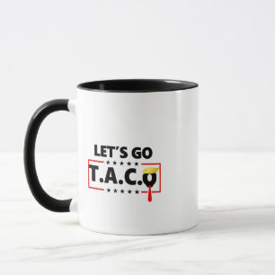 Gehen wir TACO Trump 4. Juli Taco Liebhaber Tasse