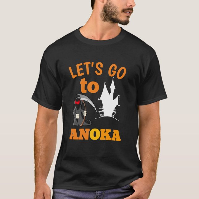 gehen wir zum Anoka - Hauptstadt des Halloween T-Shirt (Vorderseite)