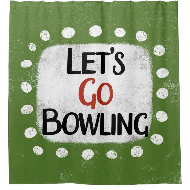 Gehen wir zum Bowling-Duschvorhang Duschvorhang (Vorderseite)