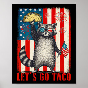 Gehen wir zum Taco-Handelstarif Funny Raccoon 4. J Poster
