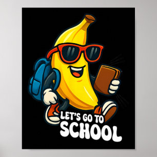 Gehen wir zur Schule Lustige Bananen Zurück zur Sc Poster