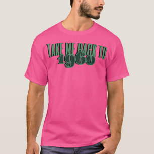 Gehen wir zurück zum Retro-Design von 1960 für Nos T-Shirt