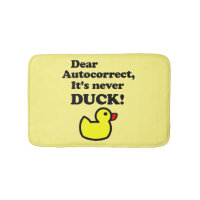 GEHEND AUTOKORREKT, ES IST NIEMALS DUCK! 