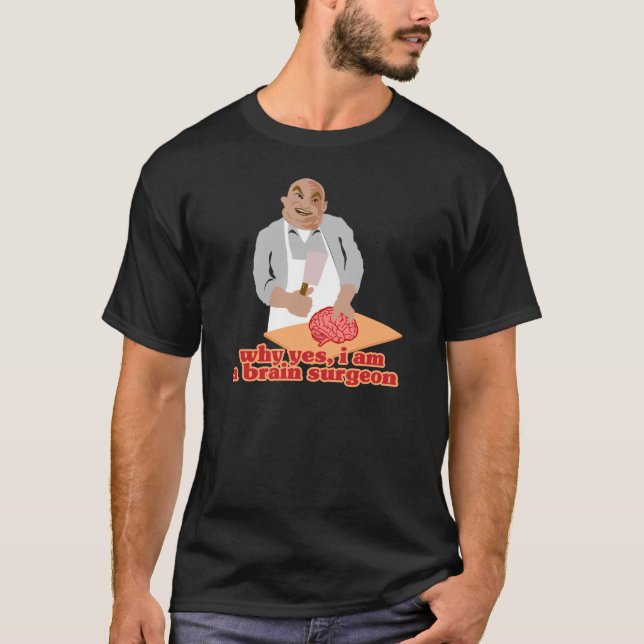 Gehirn-Chirurg T-Shirt (Vorderseite)
