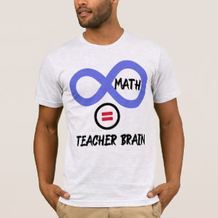 Gehirn des Lehrers = ∞ Mathematik Algebra Lehrer T T-Shirt