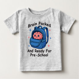 “Gehirn gepackt und bereit für den Kindergarten” G Baby T-shirt