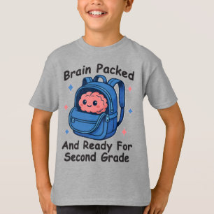 „Gehirn gepackt und bereit für die zweite Klasse“ T-Shirt
