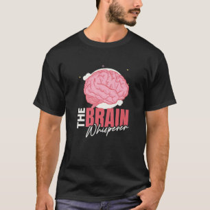 Gehirn I Hirnflüster I Neurologe T-Shirt