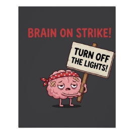 Gehirn im Streik — Licht aus Poster