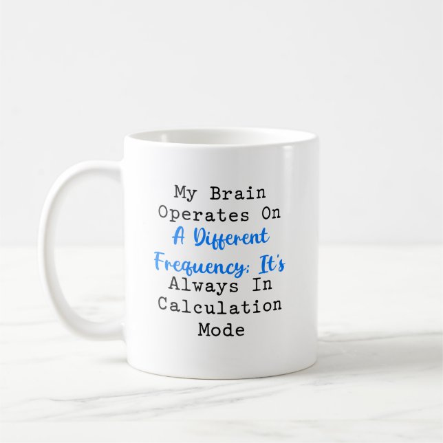 Gehirn immer im Berechnungsmodus Mathe-Freak Kaffeetasse (Links)
