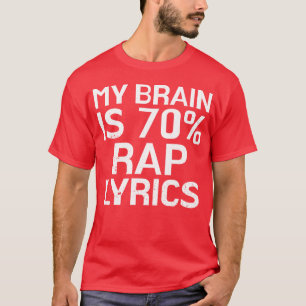 Gehirn ist 70 Rap-Lyrics Lustiger Rapper Musik-Ges T-Shirt