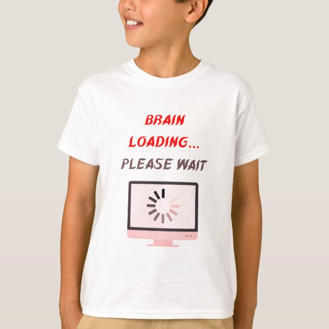 Gehirn lädt bitte warten | Lustiges Schul-T-Shirt T-Shirt (Vorderseite)