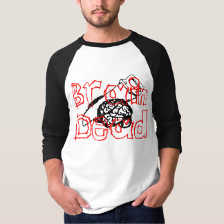 Gehirn tot T-Shirt
