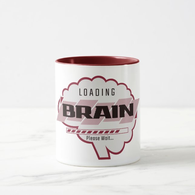 Gehirn wird geladen – Bitte warten Sie Funny Tasse (Zentrum)