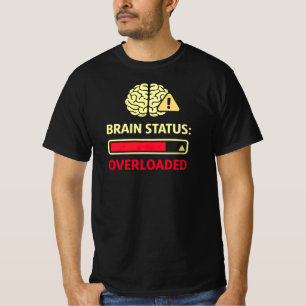 Gehirnstatus überlastet Lustige Überdenklichkeit T-Shirt
