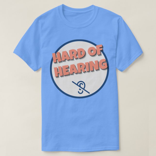 Gehörbehinderte Ohrhöre beeinträchtigt T-Shirt (Design vorne)