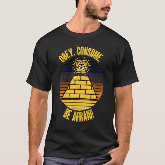 Gehorche Konsumieren Fürchte Dich Paranoia Propaga T-Shirt (Vorderseite)