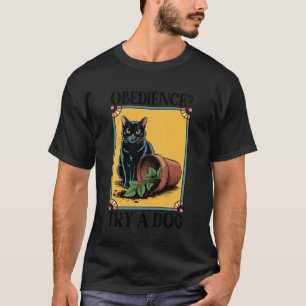 Gehorsam Versuchen Sie einen Hund Katze Kätzchen K T-Shirt