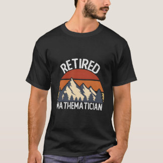Geht 2023 in Rente Ruheständler Mathematiker T-Shirt