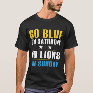 Geht Blau Am Samstag Geht Löwen Am Sonntag T-Shir T-Shirt