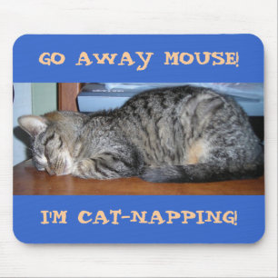 GEHT EUCH AB!, ICH BIN KATZE NAPPING! MOUSEPAD