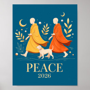Geht Frieden 2026 Weltfrieden Mönche mit Aloka-Hun Poster