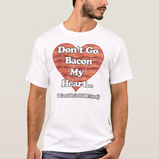 Geht nicht Speck mein Herz T-Shirt