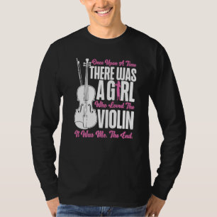 Geige Geigerin Mädchen Es War Einmal Ein T-Shirt