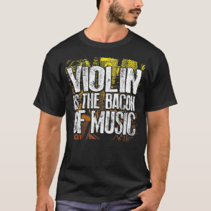Geige ist das Becken der Musik Funny Musician Baco T-Shirt