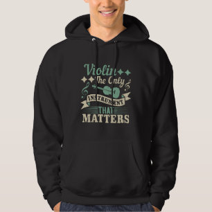 Geige ist das einzige Instrument, das zählt Hoodie