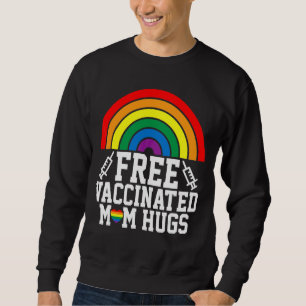 Geimpfte Mama LGBT freie Mama Hugs Frauen oberste  Sweatshirt