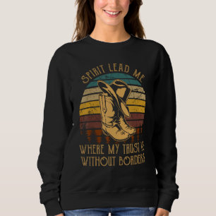 Geist führt mich, wo mein Vertrauen ohne Grenzen i Sweatshirt