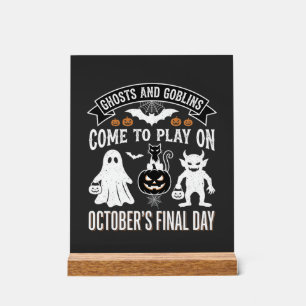 Geister und Goblins Halloween Oktober letzter Tag_ Acrylschild