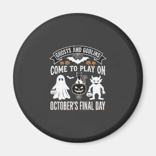 Geister und Goblins Halloween Oktober letzter Tag_ Magnet