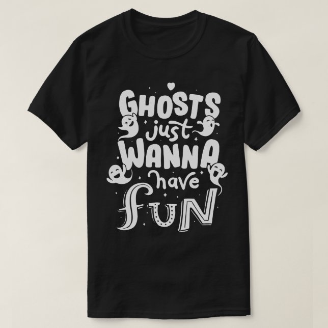 Geister wollen nur Spaß haben T-Shirt (Design vorne)