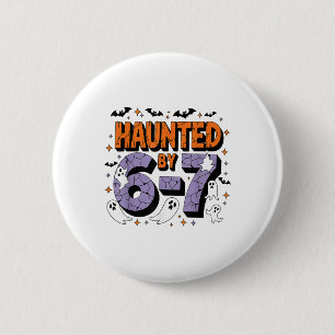 Geisterhafte 67 Meme Six Seven 6-7 Lustiger Intern Button