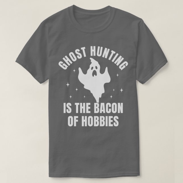 Geisterjagd Funny Investigation Bacon of Hobby T-Shirt (Design vorne)
