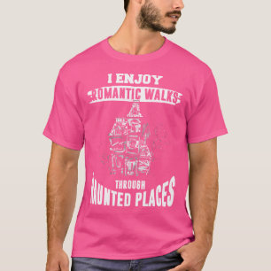 Geisterjagd-Shirt Lustiger Zitat über heimgesuchte T-Shirt