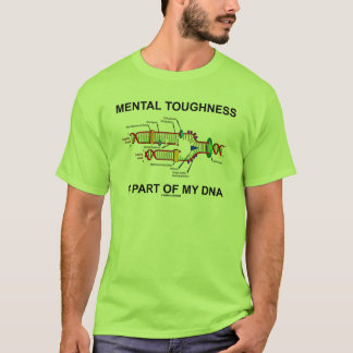 Geisteshärte ist ein Teil meiner DNS T-Shirt