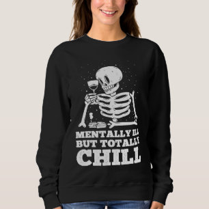 Geisteskrank aber total chilliger Halloween-Skelet Sweatshirt